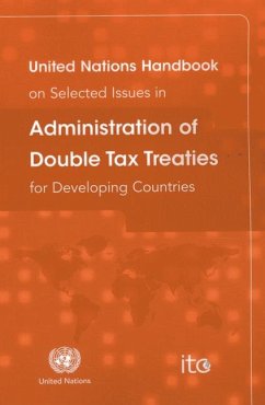 United Nations Handbook on Selected Issues in Administration of Double Tax Treaties for Developing Countries