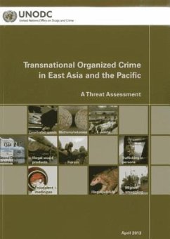Transnational Organized Crime in East Asia and the Pacific: A Threat Assessment