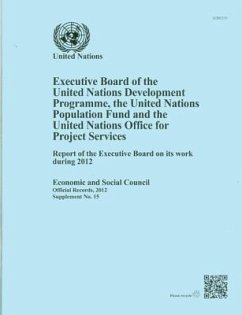 Executive Board of the United Nations Development Programme, United Nations Population Fund and the United Nations Office for Project Services: Report - United Nations
