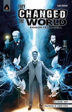 They Changed the World: Edison, Tesla, Bell - Helfand, Lewis