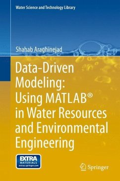 Data-Driven Modeling: Using MATLAB® in Water Resources and Environmental Engineering - Araghinejad, Shahab