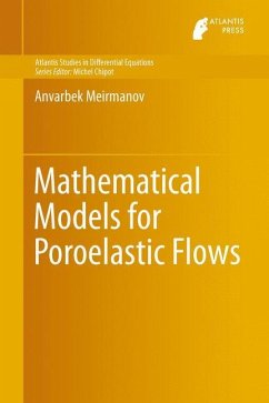 Mathematical Models for Poroelastic Flows - Meirmanov, Anvarbek