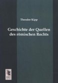 Geschichte der Quellen des römischen Rechts