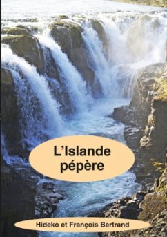L'Islande pépère - Bertrand, Hideko;Bertrand, François