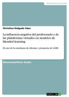 La influencia negativa del profesorado y de las plataformas virtuales en modelos de blended learning - Sáez, Christina Holgado
