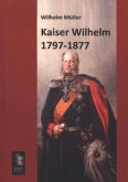 Kaiser Wilhelm 1797-1877