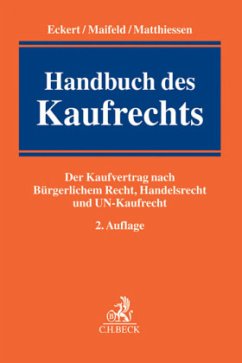 Handbuch des Kaufrechts - Eckert, Hans W.;Maifeld, Jan;Matthiessen, Michael