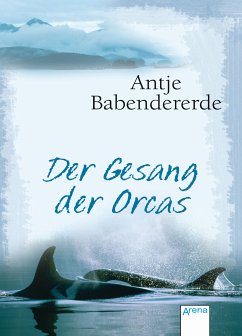 Der Gesang der Orcas (eBook, ePUB) - Babendererde, Antje