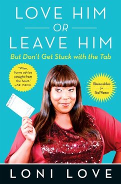 Love Him Or Leave Him, but Don't Get Stuck With the Tab (eBook, ePUB) - Love, Loni