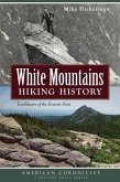 White Mountains Hiking History (eBook, ePUB)