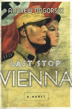 Last Stop Vienna (eBook, ePUB) - Nagorski, Andrew