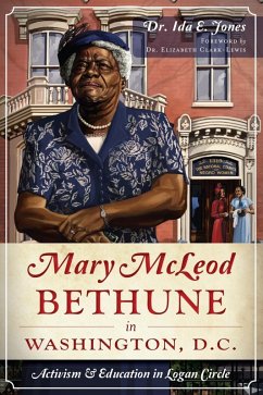 Mary McLeod Bethune in Washington, D.C. (eBook, ePUB) - Jones, Ida E.