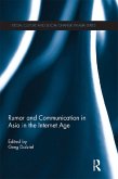 Rumor and Communication in Asia in the Internet Age (eBook, ePUB) Rumor and Communication in Asia in the Internet Age (eBook, ePUB)