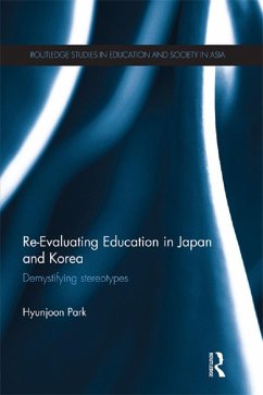 Re-Evaluating Education in Japan and Korea (eBook, PDF) - Park, Hyunjoon