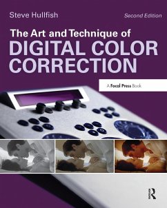 The Art and Technique of Digital Color Correction (eBook, ePUB) - Hullfish, Steve