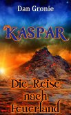 Kaspar - Die Reise nach Feuerland (eBook, ePUB)