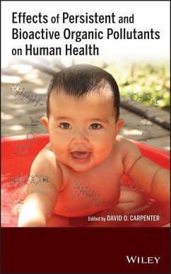Effects of Persistent and Bioactive Organic Pollutants on Human Health (eBook, ePUB) - Carpenter, David O.