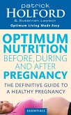 Optimum Nutrition Before, During And After Pregnancy (eBook, ePUB)