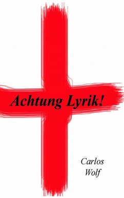 Achtung Lyrik! (eBook, ePUB) - Wolf, Carlos
