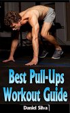 Best Pull-Ups Workout Guide (eBook, ePUB)
