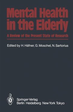 Mental health in the elderly : a review of the present state of research / ed. by H. Häfner ...