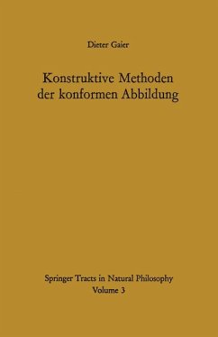 Konstruktive Methoden der konformen Abbildung (Springer Tracts in Natural Philosophy, 3). - Gaier, Dieter
