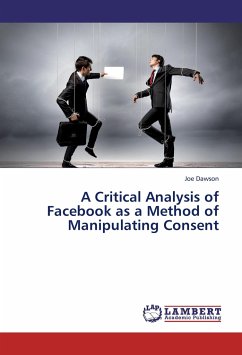 A Critical Analysis of Facebook as a Method of Manipulating Consent