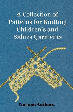 A Collection of Patterns for Knitting Children's and Babies Garments - Various Authors