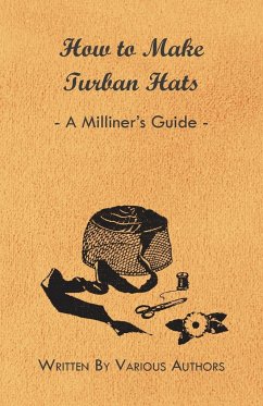 How to Make Turban Hats - A Milliner's Guide - Various