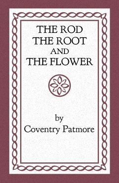 The Rod, the Root and the Flower - Patmore, Coventry