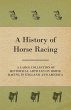 A History of Horse Racing - A Large... - Bild 1