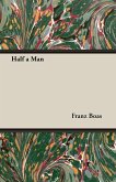 Half a Man - The Status of the Negro in New York - With a Forword by Franz Boas