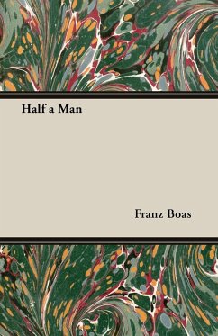 Half a Man - The Status of the Negro in New York - With a Forword by Franz Boas - Boas, Franz; Ovington, Mary White