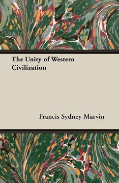 The Unity of Western Civilization - Marvin, Francis Sydney