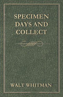 Specimen Days and Collect - Whitman, Walt
