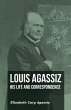 Louis Agassiz - His Life and... - Bild 1