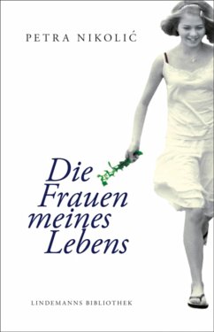 Die Frauen meines Lebens (eBook, PDF) - Nikolic, Petra