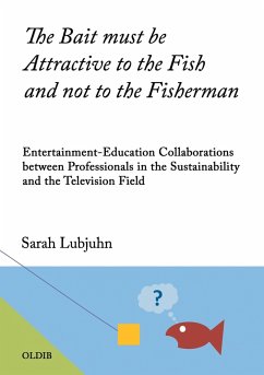 The Bait must be Attractive to the Fish and not to the Fisherman - Lubjuhn, Sarah