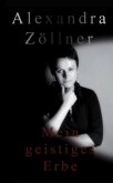 Mein geistiges Erbe Mein geistiges Erbe
