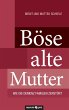 Böse alte Mutter - Bild 1