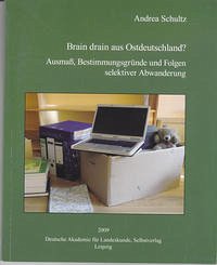 Brain drain aus Ostdeutschland? - Schultz, Andrea