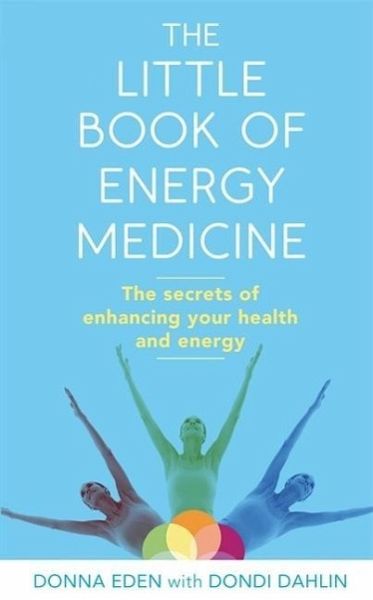 The Little Book of Energy Medicine (eBook, ePUB) The Little Book of Energy Medicine (eBook, ePUB)