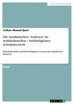Die muslimischen &quote;Anderen&quote; im multikulturellen / multireligiösen Schulunterricht (eBook, PDF)