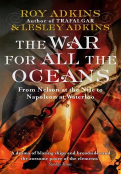 The War For All The Oceans (eBook, ePUB) - Adkins, Roy; Adkins, Lesley