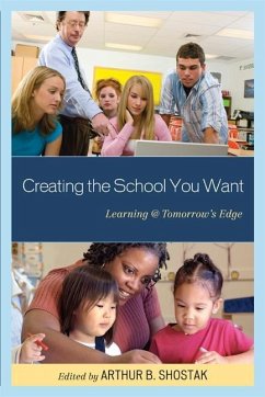 Creating the School You Want (eBook, ePUB)