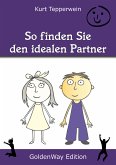 So finden Sie den idealen Partner (eBook, ePUB)