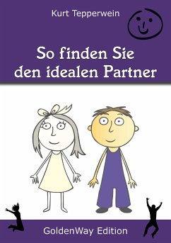 So finden Sie den idealen Partner (eBook, ePUB) - Tepperwein, Kurt