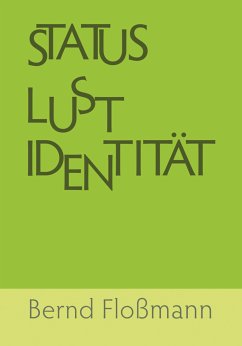 Status – Lust – Identitaet (eBook, ePUB) - Floßmann, Bernd