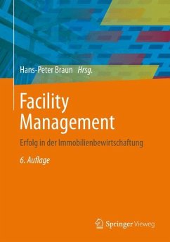 Facility Management - Braun, Hans-Peter;Reents, Martin;Zahn, Peter