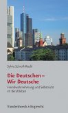 Die Deutschen - Wir Deutsche (eBook, PDF)
